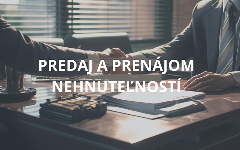 Predaj a prenájom nehnuteľností