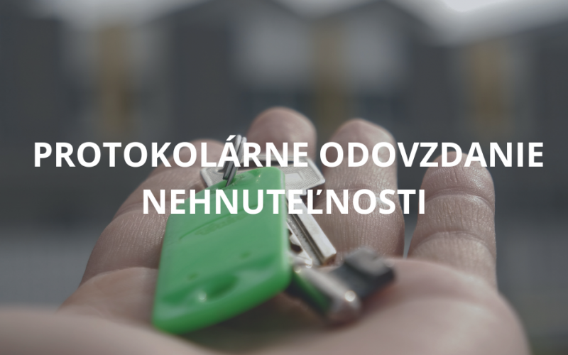 Protokolárne odovzdanie nehnuteľnosti